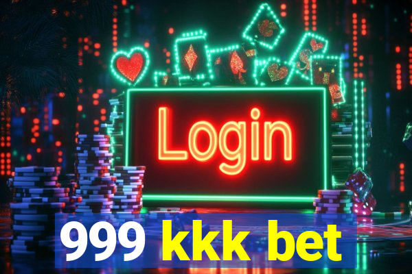 999 kkk bet